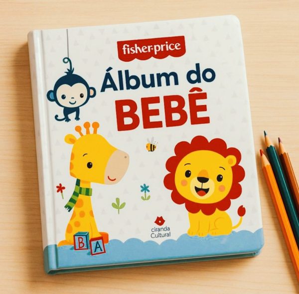 Álbum do Bebê Fisher-Price - Registre Cada Momento